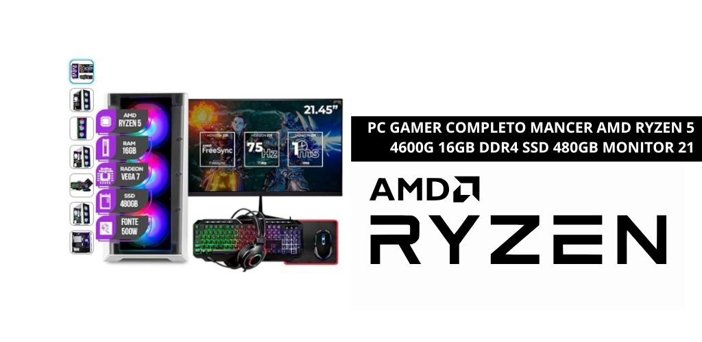 PC GAMER COMPLETO MANCER AMD RYZEN 5 4600G 16GB DDR4 SSD 480GB MONITOR 21